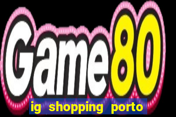 ig shopping porto velho cinema